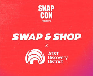 SWAP & SHOP #11 Hosted by AT&T Discovery District